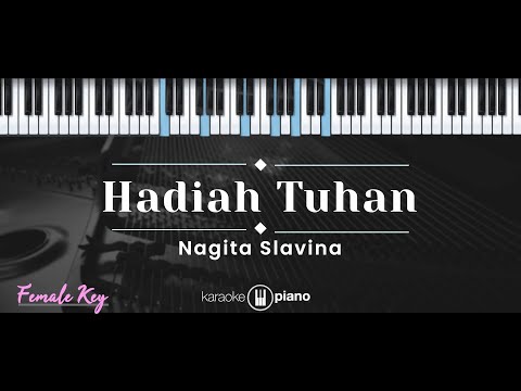 Hadiah Tuhan – Nagita Slavina (KARAOKE PIANO - FEMALE KEY)
