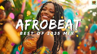 AFROBEAT \u0026 AMAPIANO 2025 – Top Trending Naija \u0026 Amapiano Jams 2025