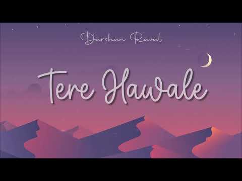 Darshan Raval - Tere Hawale (Lyrics)