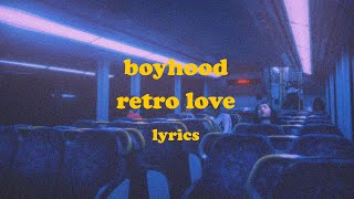 Retro Love  Boyhood s