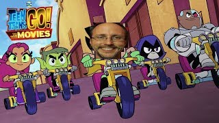 Teen Titans Go! To the Movies - Nostalgia Critic