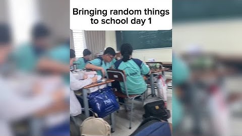 Day 1 of bringing random items to school 🏫