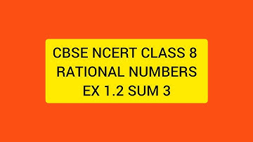 CBSE NCERT CLASS 8 MATHS RATIONAL NUMBERS EX 1.2 SUM 3 (SOLUTION IN ENGLISH)