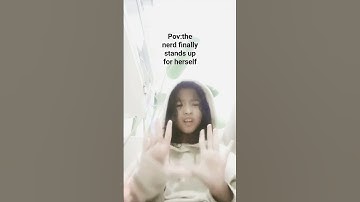 pov:the nerd finally stands up for herself