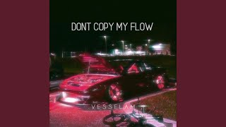 Dont Copy My Flow