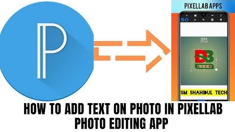 How to add text on photo in Pixellab Photo Editing App