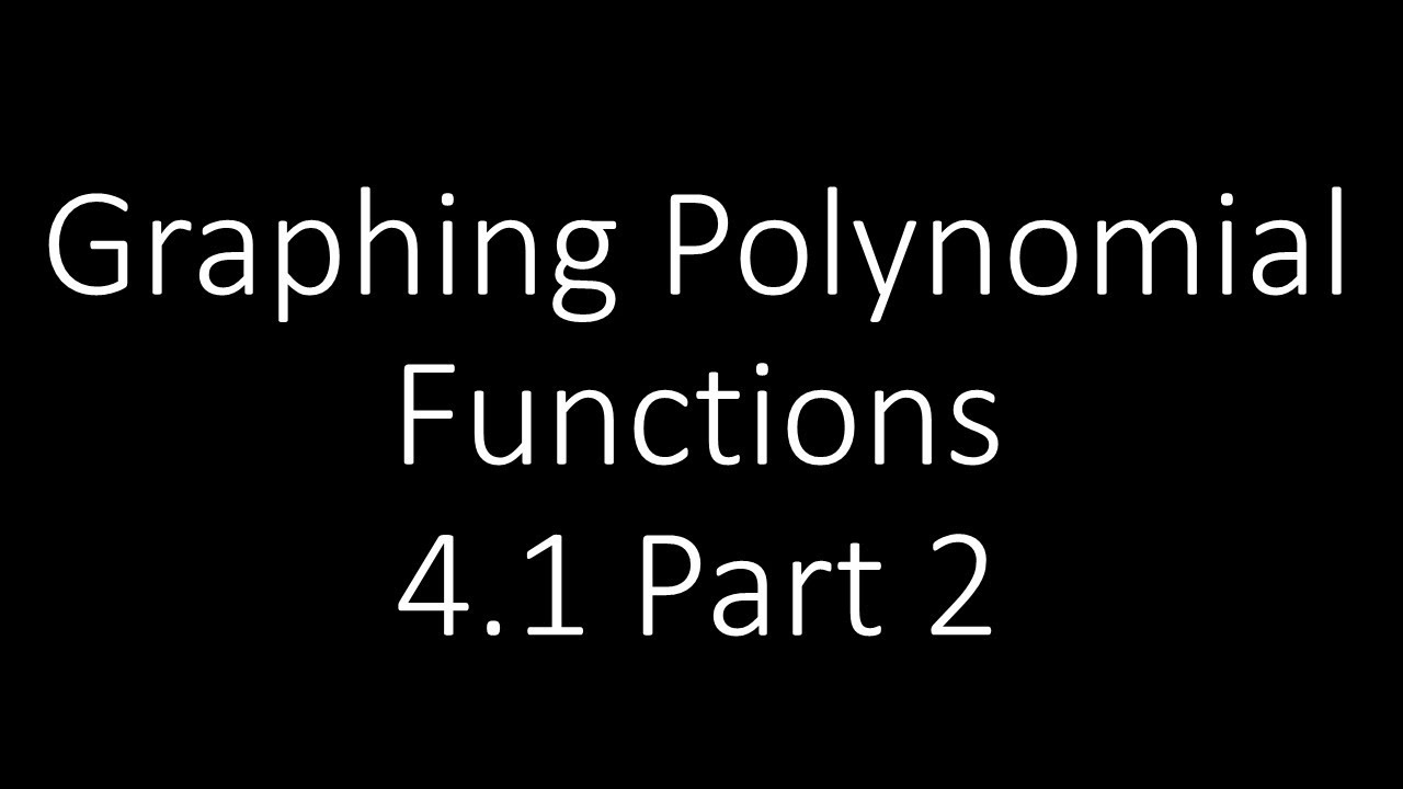 [Algebra 2] Graphing Polynomial Functions Part 2 - YouTube