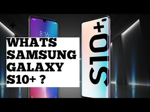 Samsung Galaxy S10 Plus - Few Things You must Know before you buy! |