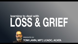 ACT: The Live Better Series - Addressing Loss/Grief