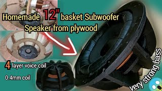 Homemade 12 inch basket Subwoofer Speaker from plywood