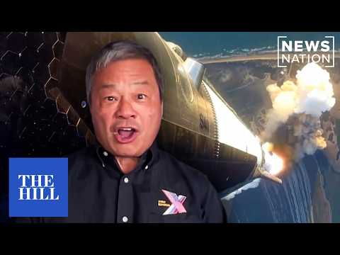 Ex-NASA astronaut reacts to SpaceX Starship’s historic flight: 'Two steps forward' | The Hill