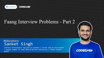 Faang Interview Problems - Part 2 || Sanket Singh