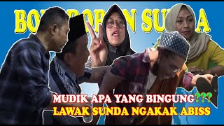 Mudik apa yang paling bingung??Bobodoran Sunda Lucu Abis.