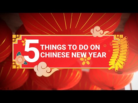 Five Things To Do on Lunar New Year