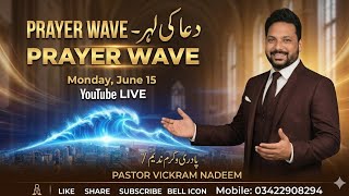 Prayer Wave is live (15-June-2026) Special Prayers