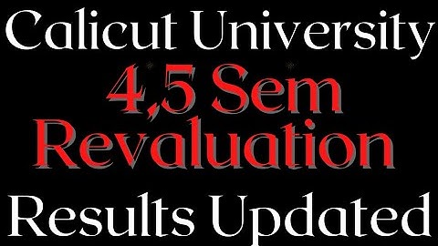 4,5 Semester Results Updated|Revaluation|Calicut University