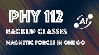#17 - Magnetic Forces in One Go | BracU | PHY-112