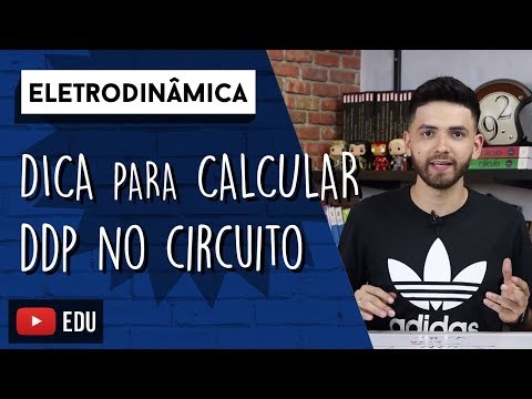 Aprenda a calcular a ddp de uma maneira incrível | ELETRODINÂMICA