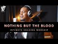 David forlu  nothing but the blood  intimate soaking worship