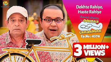NEW! Ep 4574 - Abdul ko Mili 13 crore Ki Cycle! | Taarak Mehta ka Ooltah  Chashmah