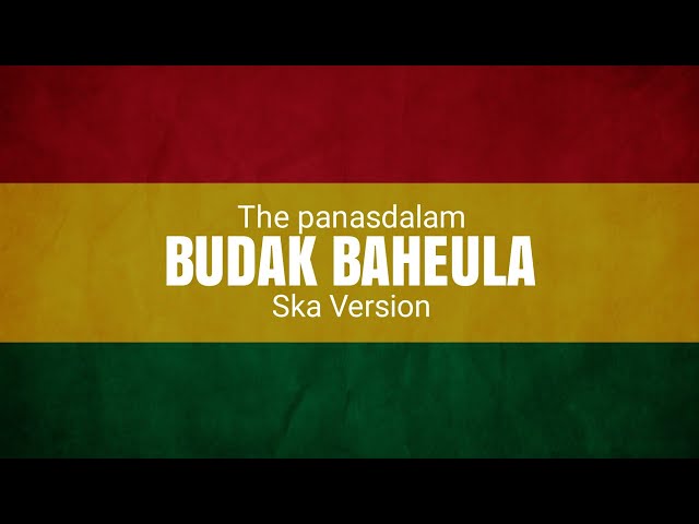Yeuh Aya Di Gigireun || BUDAK BAHEULA (The panasdalam) Ska Version by trinaldi class=