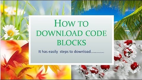 How to download Code Blocks 16.01 for Windows 10/8 and so on