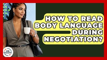 How To Read Body Language During Negotiation? - Job Success Network