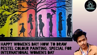 Happy Women's day ! How to Draw Pestel colors Painting . Special for International Women days