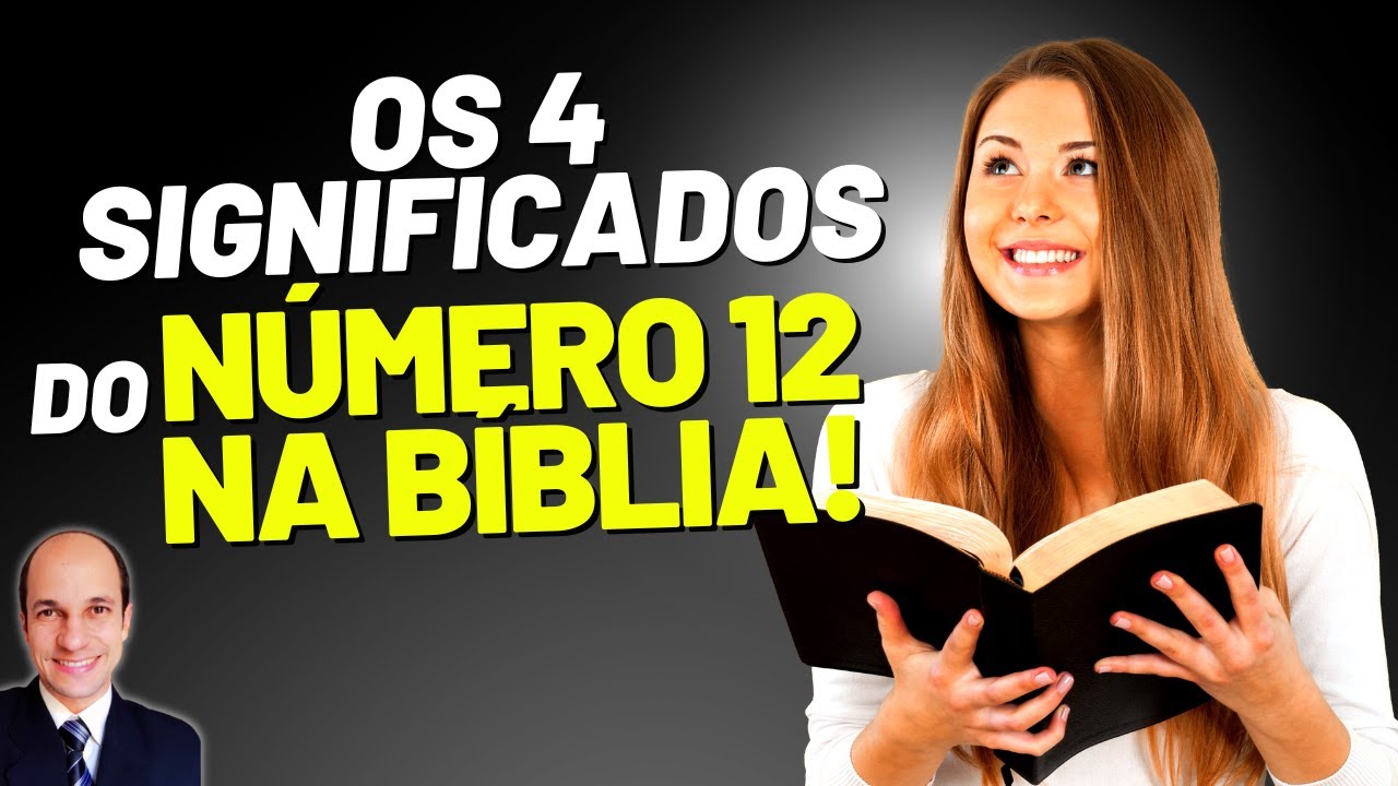 CONHECE? Os 4 significados do NÚMERO 12 NA BÍBLIA YouTube CONHECE? Os 4 significados do NÚMERO 12 NA BÍBLIA YouTube