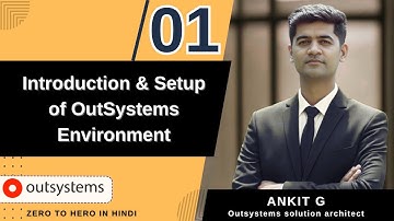EP01: Introduction & Setup of OutSystems Environment | Zero to Hero in Low-Code Development
