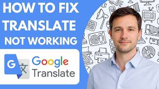 how to fix Google Translate not working full guide 2026
