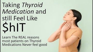Why You Feel Worse When You Take Thyroid Medication