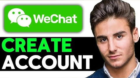 How To Create WeChat Account On iPhone