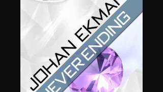 Johan Ekman - Never Ending (Original Mix)