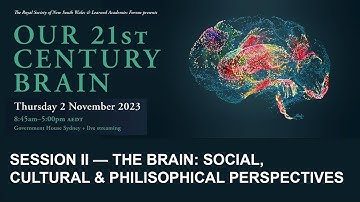 RSNSW and Learned Academies Forum 2023 — Our 21st Century Brain: Session II