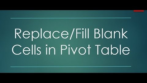 07 Excel Pivot Table Tip 03 How to Fill Replace Blank Cells in Pivot Table
