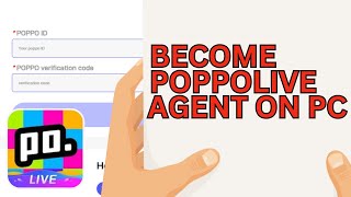 How to Become Poppo Live Agent On Pc