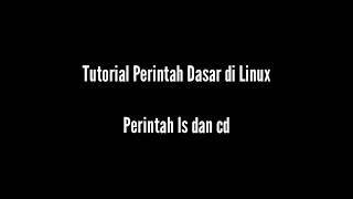 Tutorial Terminal Linux Pemula #1 Perintah ls dan cd