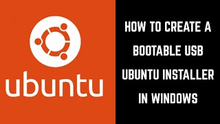 how to create a bootable usb ubuntu installer in windows