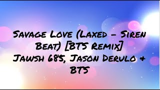 BTS- Savage Love 1hour loop( Laxed Siren Beat) [ BTS Remix]