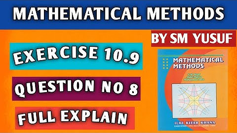 mathematical method Exercise 10.9 Qstn no 8