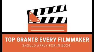 Top Grants Every Filmmaker Should Apply For in 2024