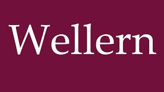 How to Pronounce ''Wellern'' Correctly in German