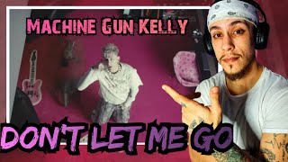 mgk - Dont Let Me Go *REACTION*