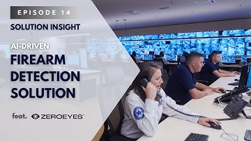 Solution Insight EP14: the ZeroEyes Automated AI Optics Firearm Detection Solution