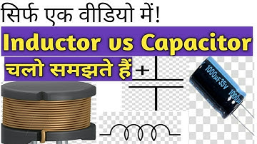 inductor vs capacitor#inductor #capacitor #difference #working #hindi