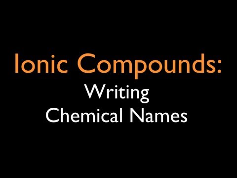 Ionic Compounds: Writing Chemical Names