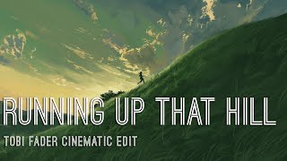 Samuel Kim vs. Maxtreme - Running Up That Hill (Tobi Fader Cinematic Edit)