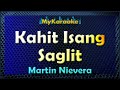 KAHIT ISANG SAGLIT - KARAOKE in the style of MARTIN NIEVERA