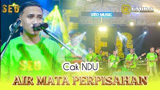 AIRMATA PERPISAHAN - CAK NDU [ SEO MUSIC LIVE SURABAYA ]